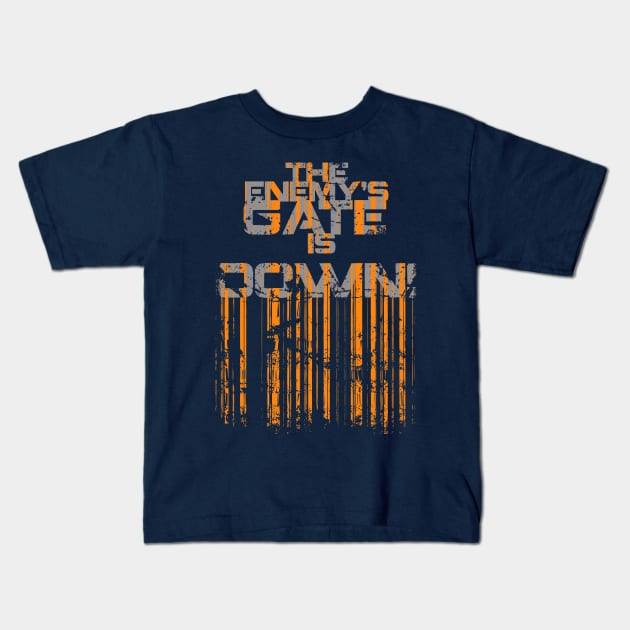 The Enemy's Gate is Down! Kids T-Shirt by maclactees